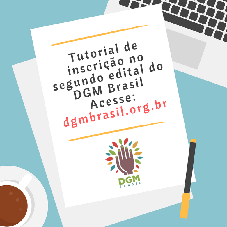 Tutorial do 2º edital DGM Brasil